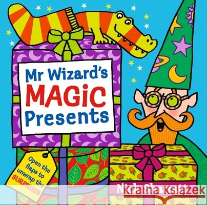 Mr Wizard's Magic Presents Nick Sharratt 9781529507294 Walker Books Ltd - książka