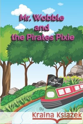Mr Wobble and the Pirates Pixie Kitty Ellis 9798534377569 Independently Published - książka