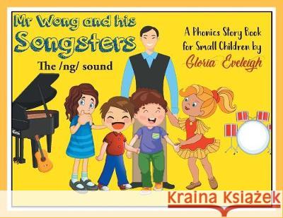 Mr. Wong and His Songsters Gloria Eveleigh 9781643677231 Urlink Print & Media, LLC - książka