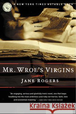 Mr. Wroe's Virgins Jane Rogers 9780618066131 Mariner Books - książka