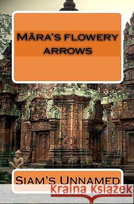 Mãra's flowery arrows Unnamed, Siam's 9781450515535 Createspace - książka