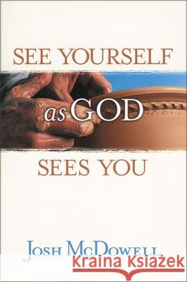 Mírate Como Dios Te Mira: Experimenta El Gozo de Ser Tú Mismo = See Yourself as God Sees You McDowell, Josh 9780829728552 Vida Publishers - książka