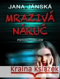 Mrazivá náruč Jana Jánská 9788027907816 MOBA - książka