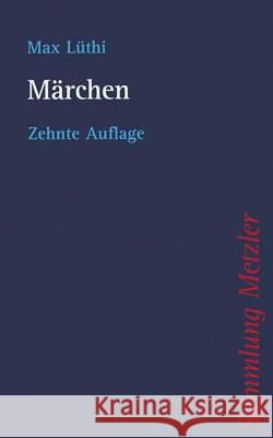 Märchen Lüthi, Max Rölleke, Heinz  9783476200167 Metzler - książka