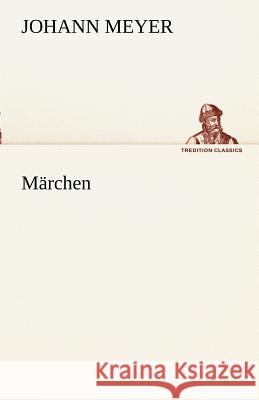 Märchen Meyer, Johann 9783842415515 TREDITION CLASSICS - książka