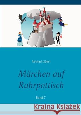 Märchen auf Ruhrpottisch Michael Gobel 9783749496914 Books on Demand - książka