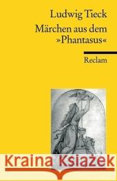 Märchen aus dem 'Phantasus' Tieck, Ludwig Münz, Walter  9783150182406 Reclam, Ditzingen - książka