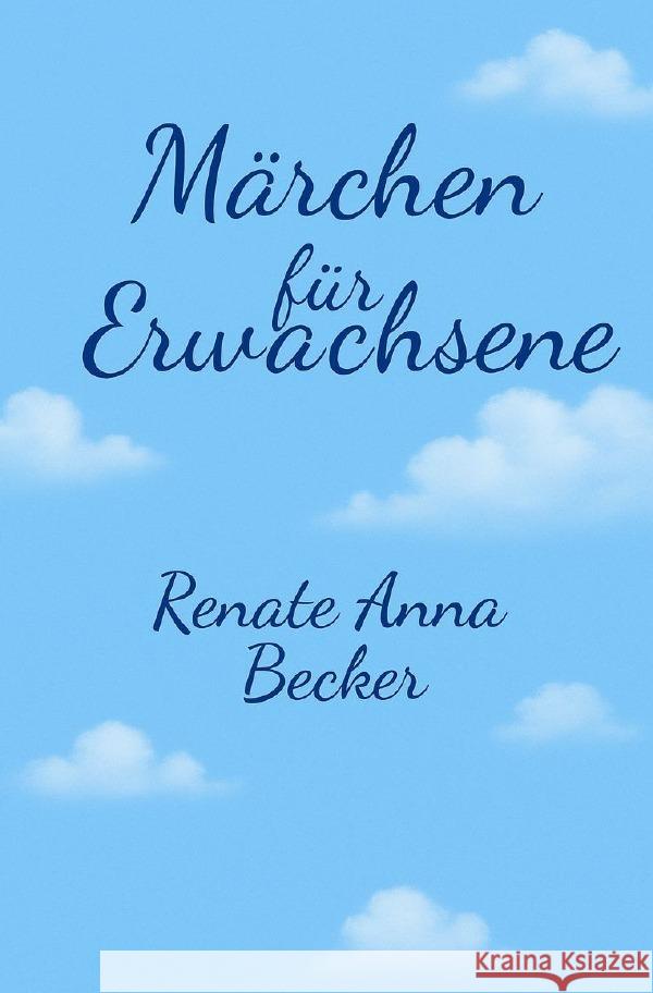 Märchen für Erwachsene Becker, Renate Anna 9783565149933 epubli - książka