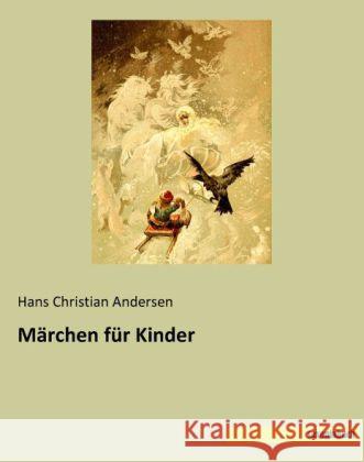 Märchen für Kinder Andersen, Hans Christian 9783957700377 Saxoniabuch.de - książka