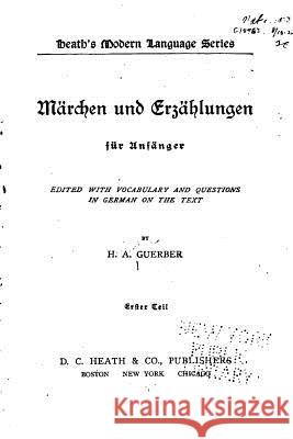 Märchen und Erzählungen fur Anfänger Guerber, Helene Adeline 9781534786288 Createspace Independent Publishing Platform - książka