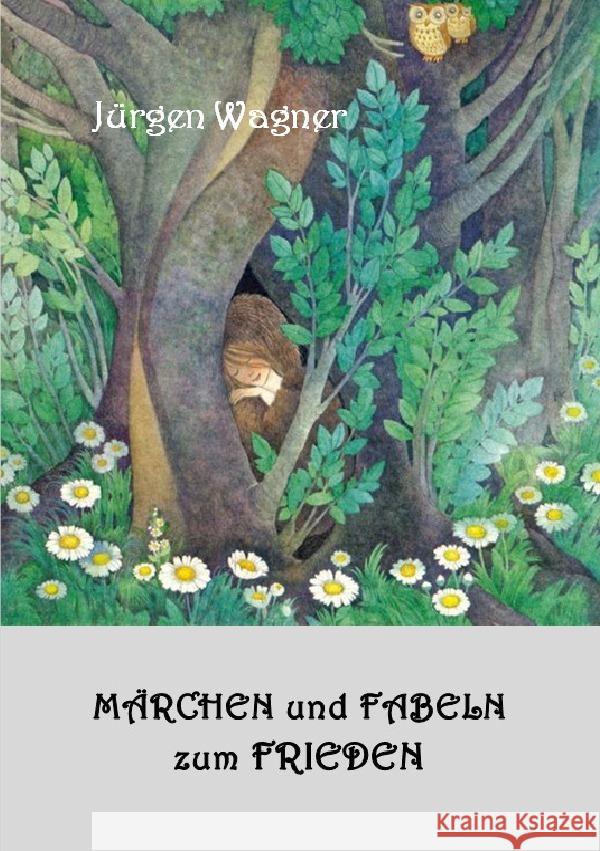 Märchen und Fabeln zum Frieden Wagner, Jürgen 9783754974476 epubli - książka