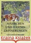 Märchen und Jugenderinnerungen Arndt, Ernst Moritz 9783849664985 Jazzybee Verlag