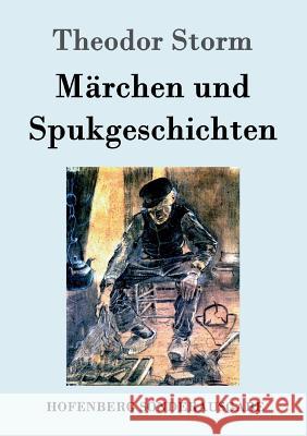 Märchen und Spukgeschichten Theodor Storm 9783861997733 Hofenberg - książka