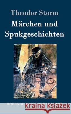 Märchen und Spukgeschichten Theodor Storm 9783861997740 Hofenberg - książka