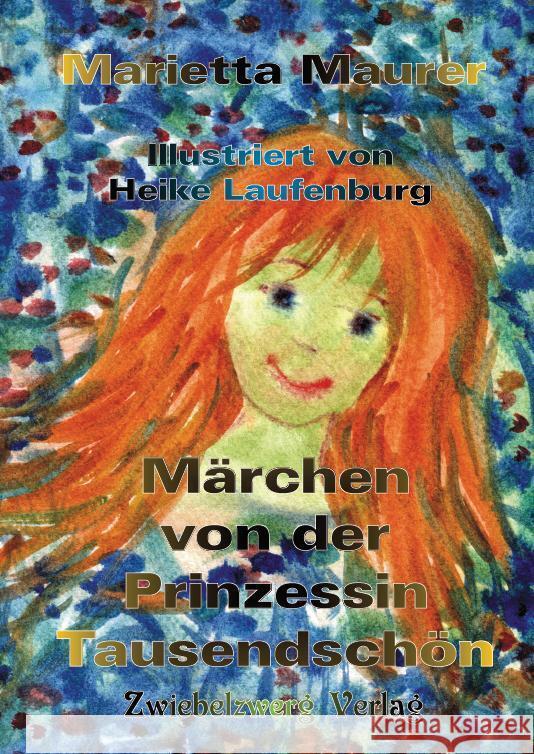 Märchen von der Prinzessin Tausendschön Maurer, Marietta 9783969070161 Zwiebelzwerg - książka