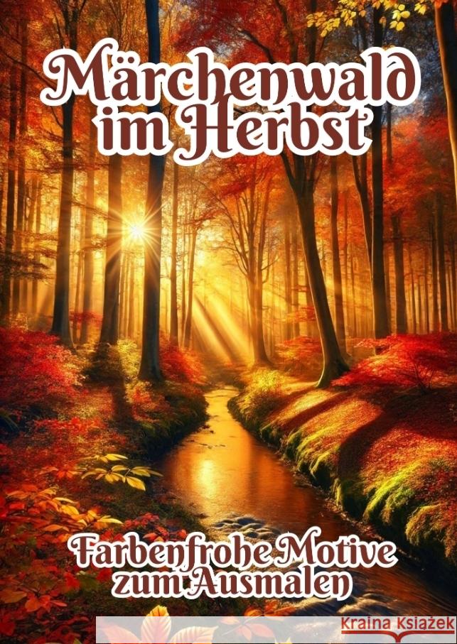 M?rchenwald im Herbst: Farbenfrohe Motive zum Ausmalen Fabian Kluge 9783384328144 Tredition Gmbh - książka