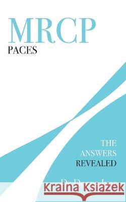 MRCP Paces: The Answers Revealed Deepa Iyer 9781908586506 Whiteley Publishing Ltd - książka
