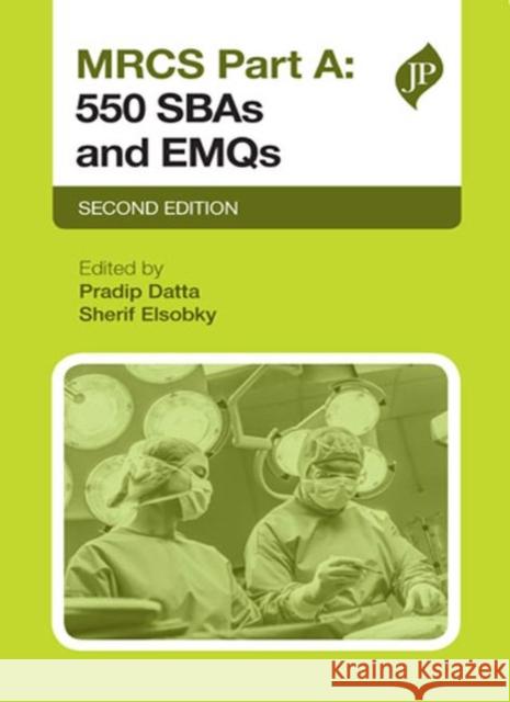 Mrcs Part a: 500 Sbas and Emqs Pradip K. Datta 9781909836679 Jp Medical Ltd - książka