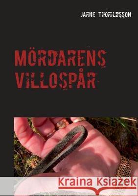 Mördarens Villospår Jarne Thorildsson 9789176991275 Books on Demand - książka