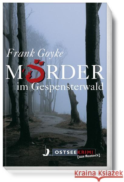 Mörder im Gespensterwald : Ostseekrimi aus Rostock Goyke, Frank 9783356014839 Hinstorff - książka