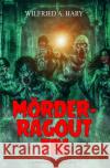 Mörder-Ragout fin Hary, Wilfried A. 9783756534975 epubli