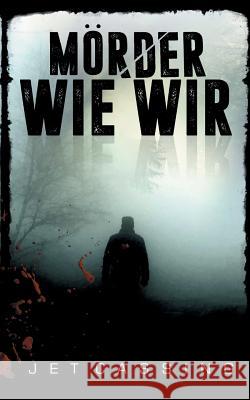 Mörder wie wir: Thriller Cassing, Jet 9783740710910 Twentysix - książka