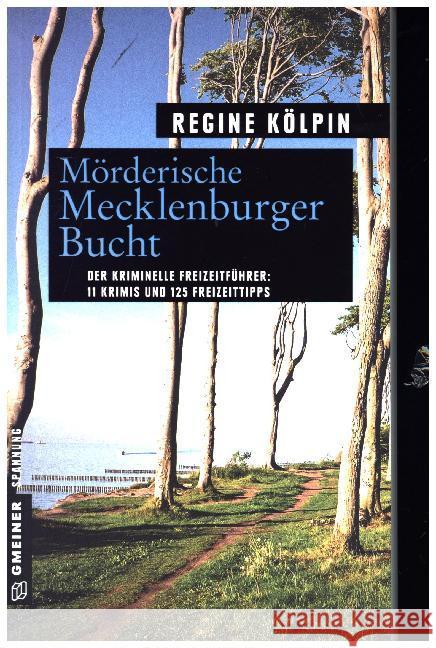 Mörderische Mecklenburger Bucht : 11 Krimis und 125 Freizeittipps Kölpin, Regine 9783839221907 Gmeiner - książka