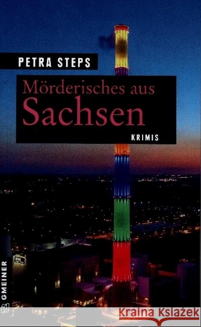 Mörderisches aus Sachsen Steps, Petra 9783839200575 Gmeiner-Verlag - książka