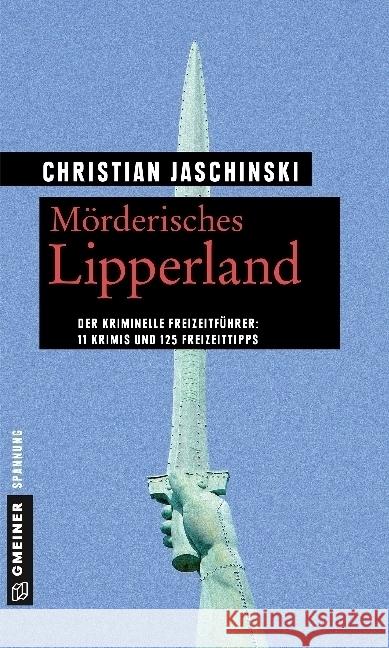 Mörderisches Lipperland : 11 Krimis und 125 Freizeittipps Jaschinski, Christian 9783839220610 Gmeiner - książka