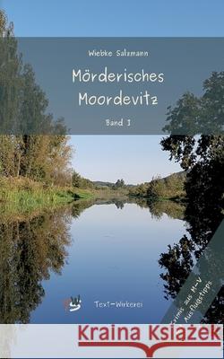 M?rderisches Moordevitz: Krimis aus M-V mit Ausflugstipps Wiebke Salzmann 9783384235343 Text-Wirkerei - książka