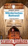 Mörderisches Rottweil Noack, Herbert 9783839203958 Gmeiner-Verlag