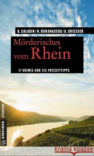 Mörderisches vom Rhein : 11 Krimis und 125 Freizeittipps Saladin, Barbara; Buranaseda, Nadine; Grießer, Anne 9783839225424 Gmeiner-Verlag - książka