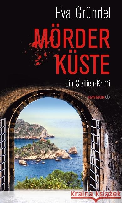 Mörderküste : Ein Sizilien-Krimi Gründel, Eva 9783709978450 Haymon Verlag - książka