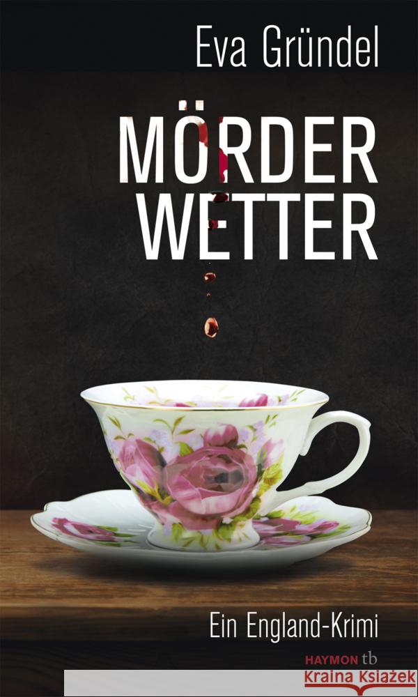 Mörderwetter : Ein England-Krimi Gründel, Eva 9783852189598 Haymon Verlag - książka