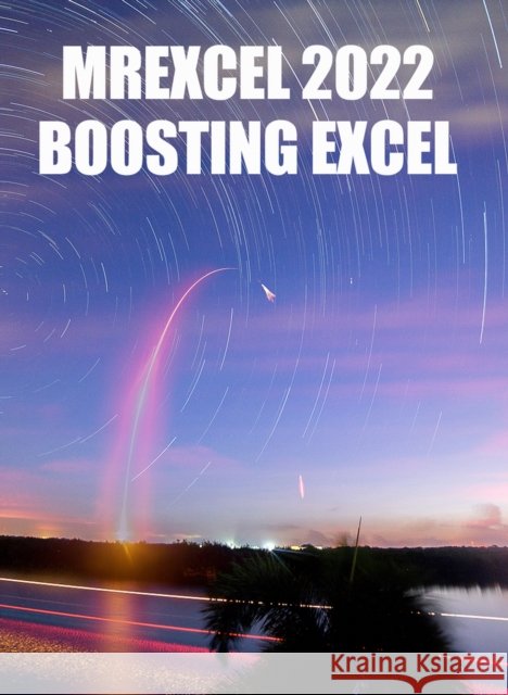 Mrexcel 2022: Boosting Excel Jelen, Bill 9781615470778 Holy Macro! Books - książka