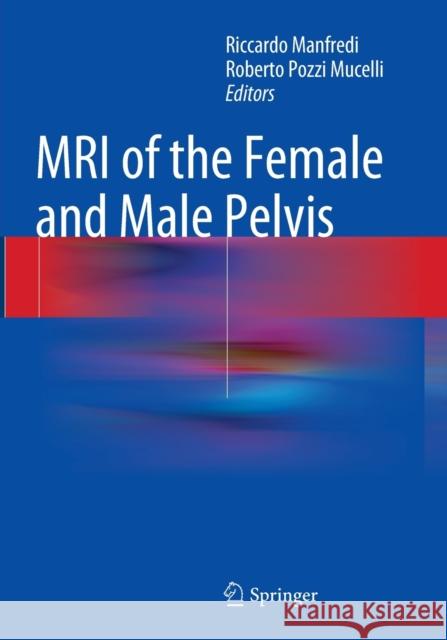 MRI of the Female and Male Pelvis Roberto Pozz Riccardo Manfredi 9783319355597 Springer - książka