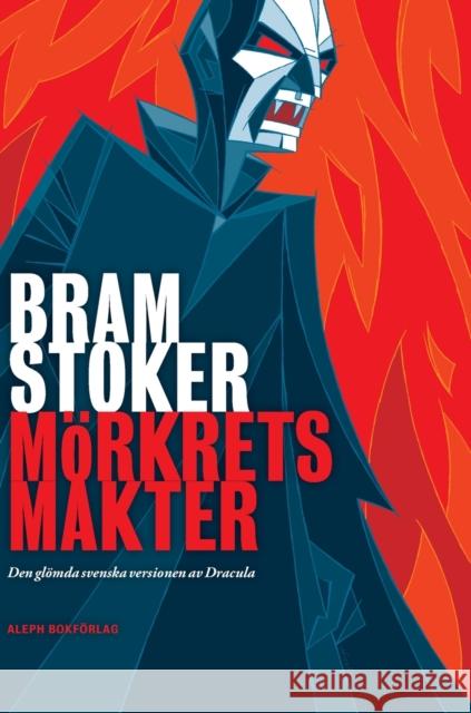 Mörkrets makter: Den glömda svenska versionen av Dracula Stoker, Bram 9789187619380 Aleph Bokforlag - książka