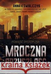 Mroczna przyszłość Anna Kowalczyk 9788382903553 WasPos - książka