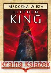 Mroczna Wieża T.7 Mroczna Wieża Stephen King 9788383610498 Albatros - książka