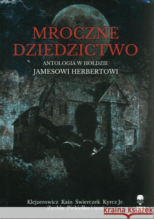 Mroczne dziedzictwo  9788395161650 Dom Horroru - książka