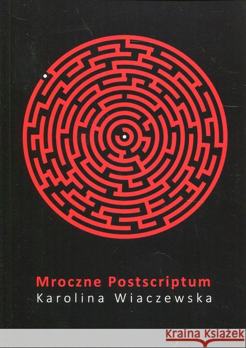 Mroczne Postscriptum Wiaczewska Karolina 9788365795113 Mamiko - książka