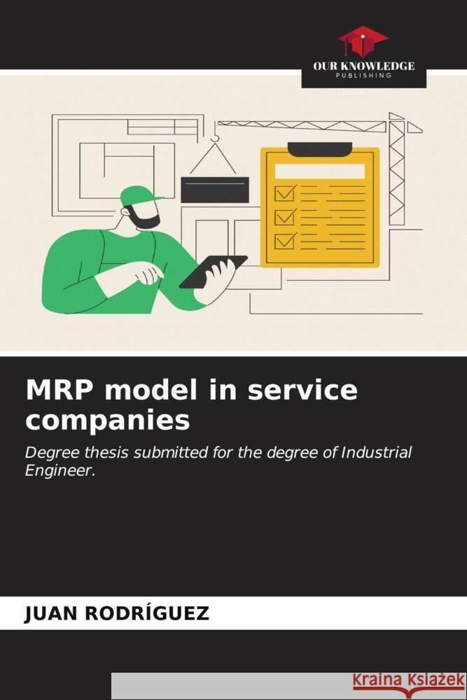 MRP model in service companies Juan Rodr?guez 9786206596820 Our Knowledge Publishing - książka