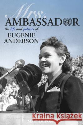 Mrs. Ambassador: The Life and Politics of Eugenie Anderson Mary DuPont 9781681341279 Minnesota Historical Society Press - książka