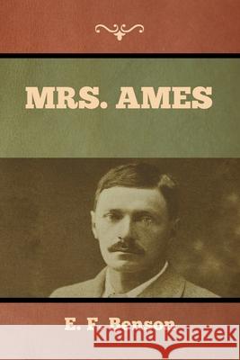 Mrs. Ames E F Benson 9781636373522 Bibliotech Press - książka