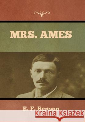 Mrs. Ames E F Benson 9781636373539 Bibliotech Press - książka