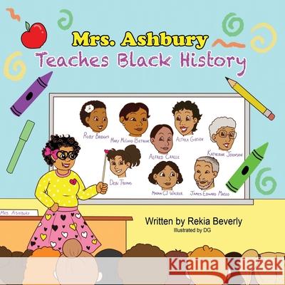 Mrs. Ashbury Teaches Black History D. G Rekia Beverly 9781660156641 Independently Published - książka