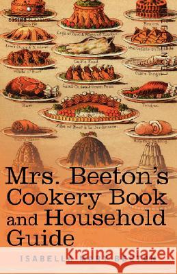 Mrs. Beeton's Cookery Book and Household Guide Isabella Mary Beeton 9781602068797 Cosimo Classics - książka