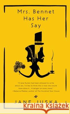 Mrs. Bennet Has Her Say Jane Juska 9780425278437 Berkley Publishing Group - książka