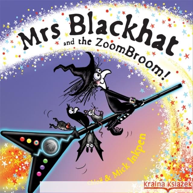 Mrs Blackhat and the ZoomBroom Chloe Inkpen 9781444950335 Hachette Children's Group - książka