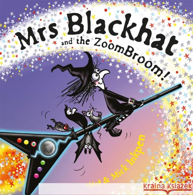 Mrs Blackhat and the ZoomBroom Chloe Inkpen 9781444950342 Hachette Children's Group - książka